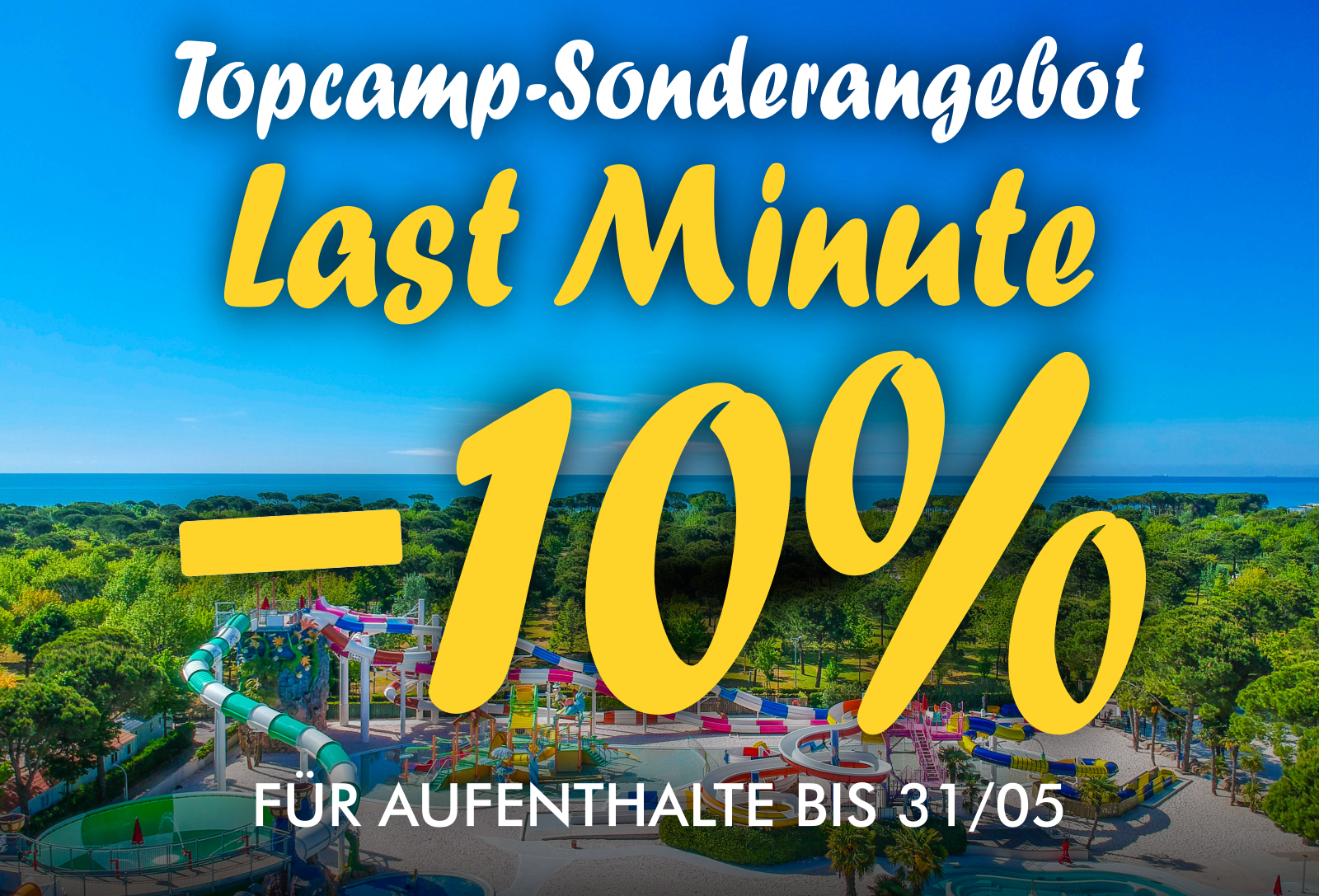 TopCamp Sonderangebote - Last Minute -10% - Für Aufenthalte bis 31/5