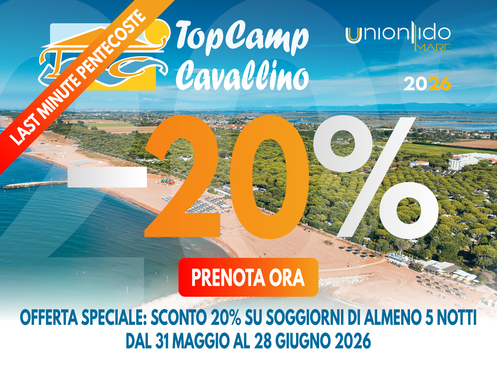 TopCamp Cavallino - Union Lido Mare 2026 - Last minute Pentecoste - Offerta speciale: sconto 20% su soggiorni di almeno 5 notti dal 31 maggio al 28 giugno 2026 - Prenota ora